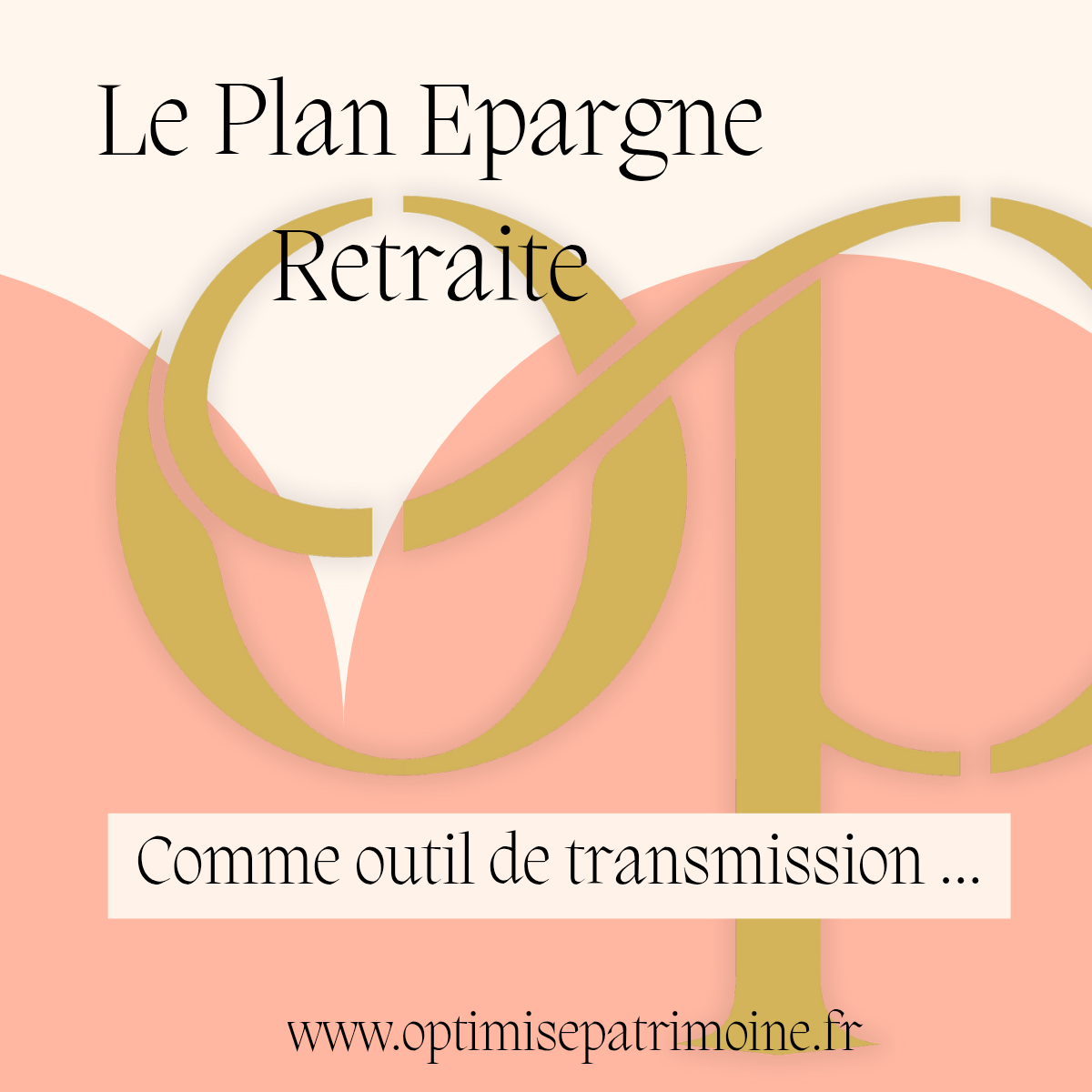 Le PER un outil de transmission